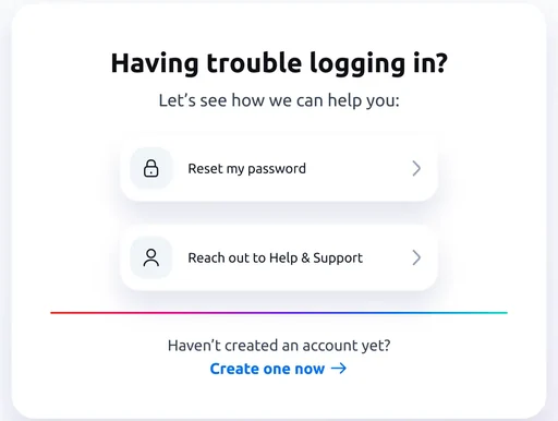 L’écran « Having trouble logging in? » : réinitialiser son mot de passe, ou joindre le support